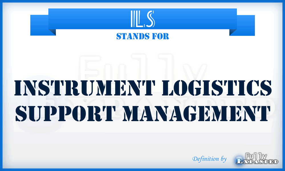ILS - Instrument Logistics Support Management