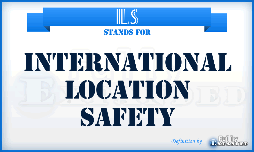 ILS - International Location Safety