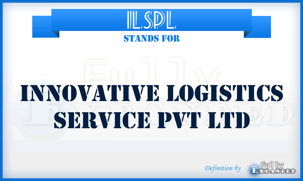 ILSPL - Innovative Logistics Service Pvt Ltd