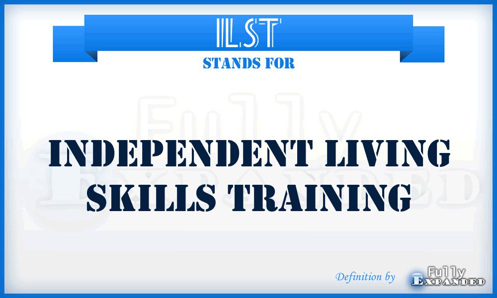ILST - Independent Living Skills Training