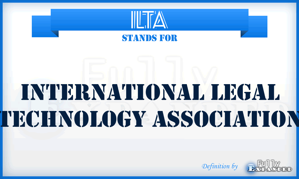 ILTA - International Legal Technology Association