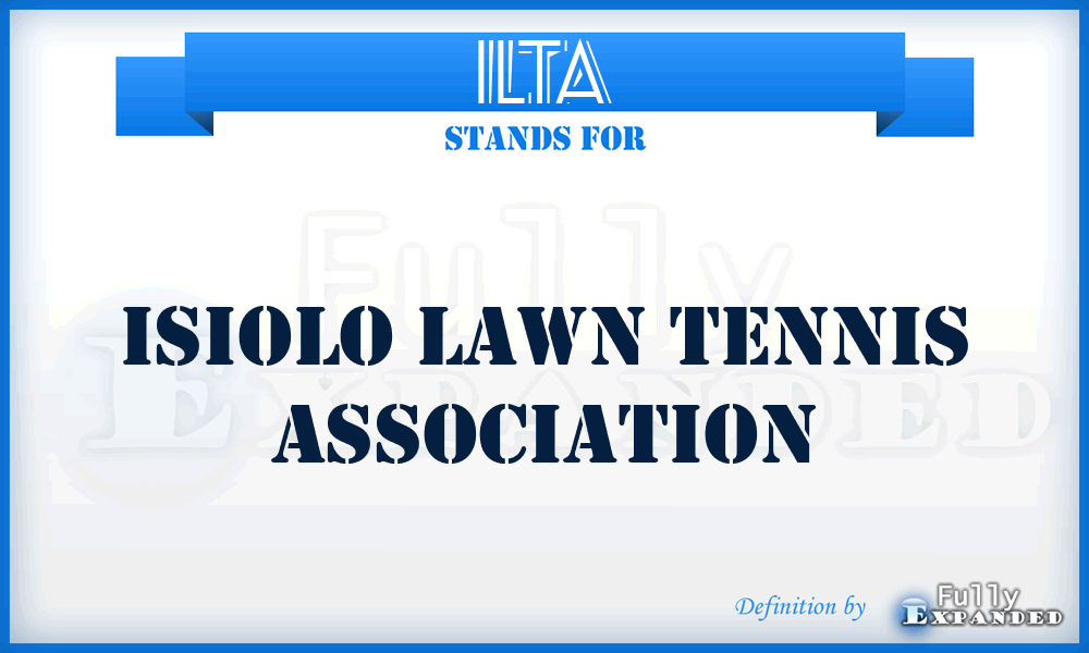 ILTA - Isiolo Lawn Tennis Association