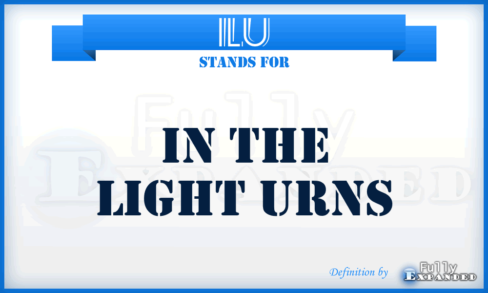 ILU - In the Light Urns