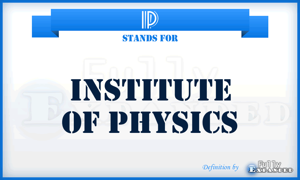 IP - Institute of Physics