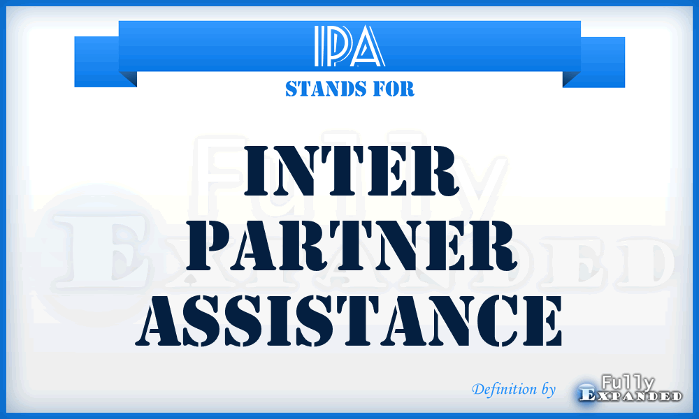 IPA - Inter Partner Assistance