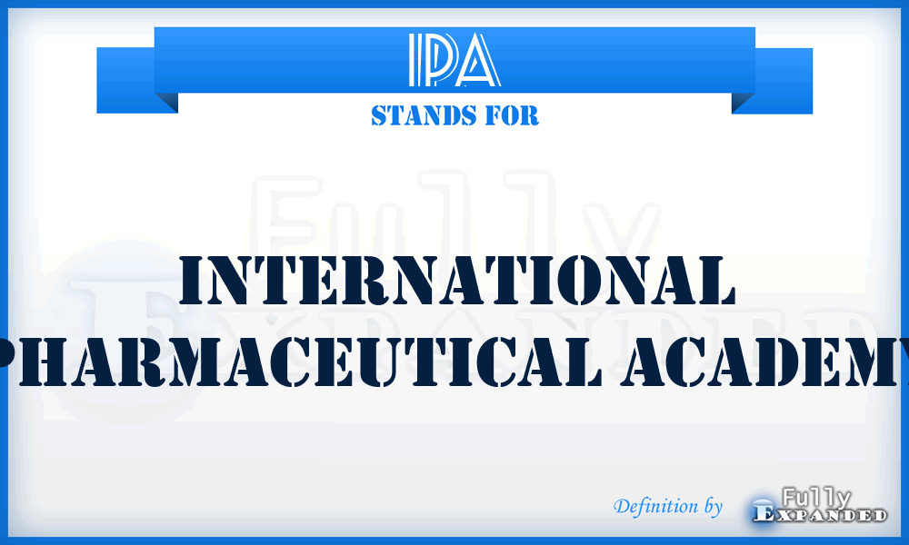 IPA - International Pharmaceutical Academy