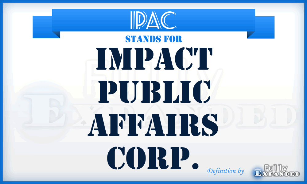 IPAC - Impact Public Affairs Corp.
