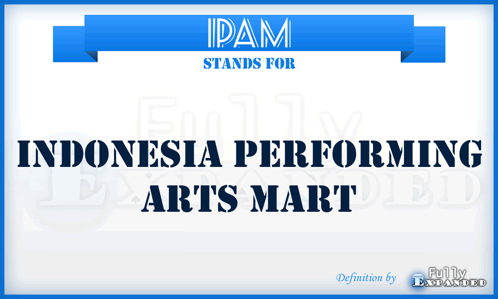 IPAM - Indonesia Performing Arts Mart