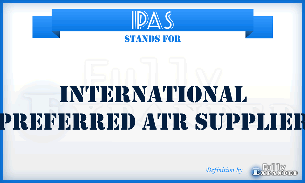 IPAS - International Preferred ATR Supplier