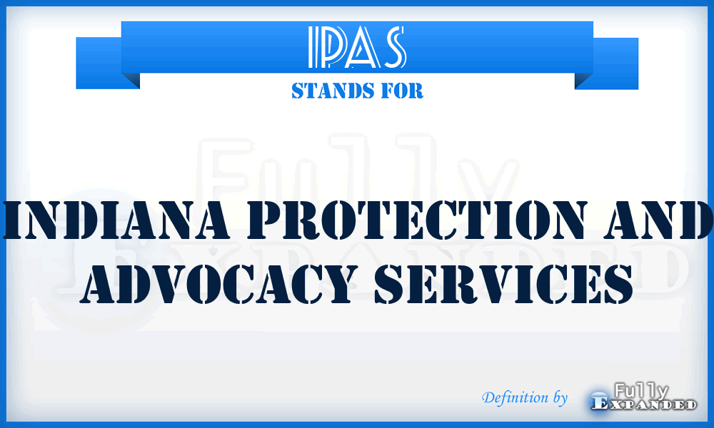 IPAS - Indiana Protection and Advocacy Services