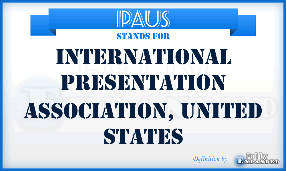 IPAUS - International Presentation Association, United States
