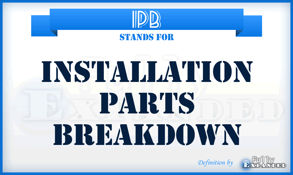 IPB - installation parts breakdown