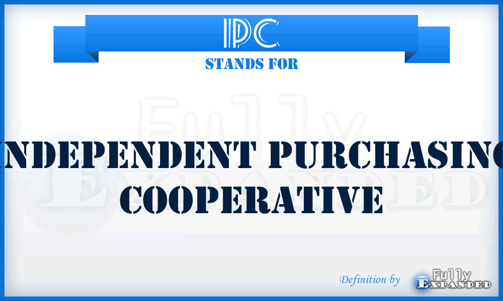 IPC - Independent Purchasing Cooperative