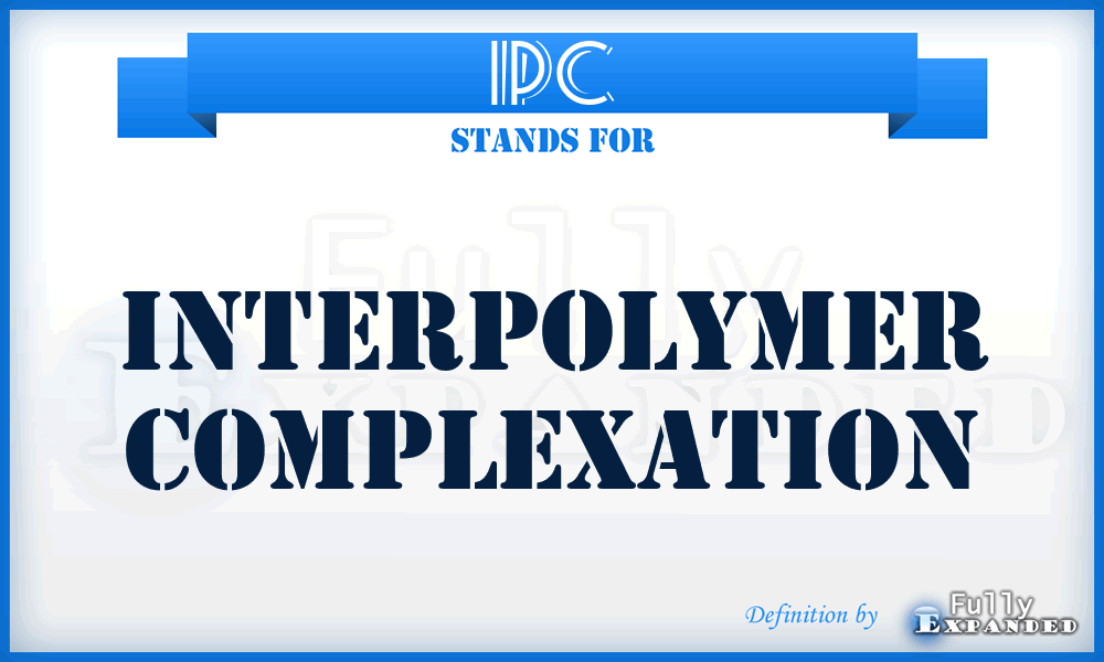 IPC - interpolymer complexation