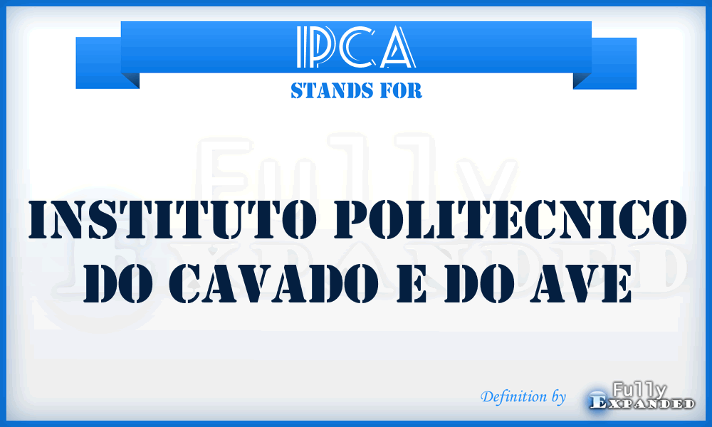 IPCA - Instituto Politecnico do Cavado e do Ave