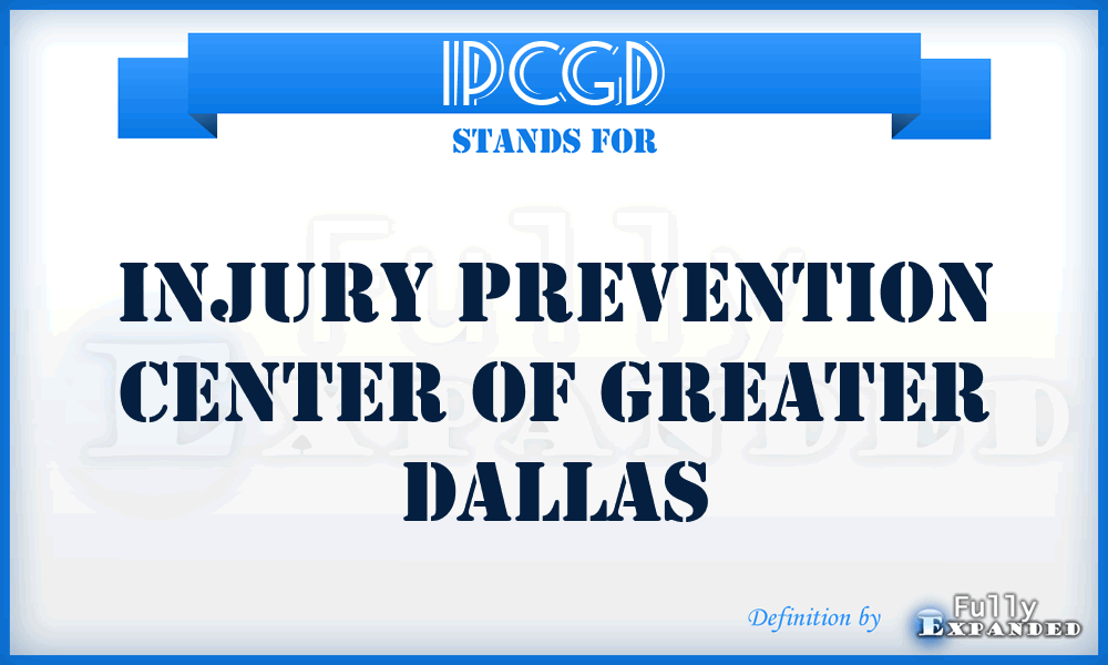 IPCGD - Injury Prevention Center of Greater Dallas