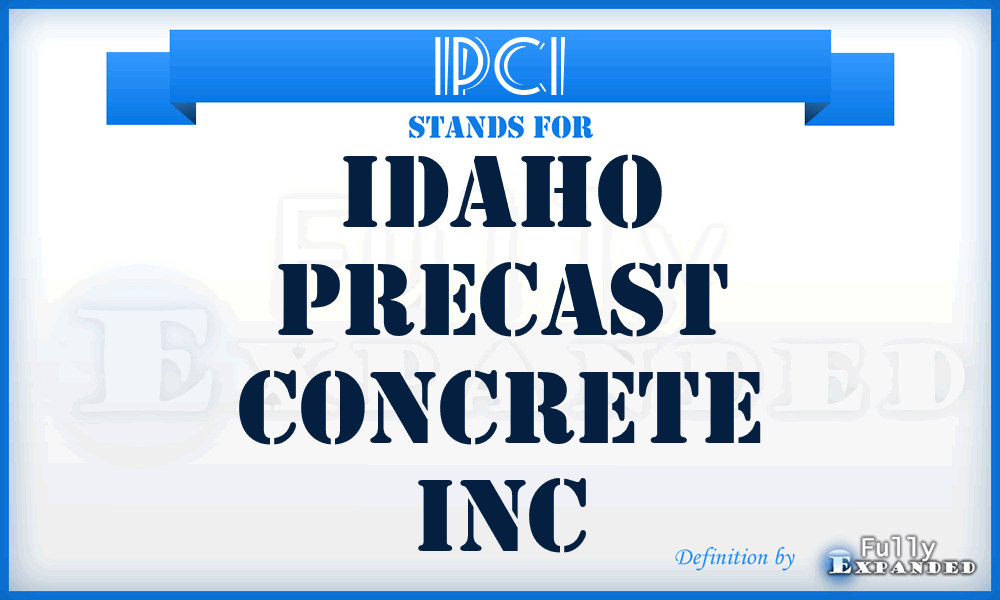 IPCI - Idaho Precast Concrete Inc