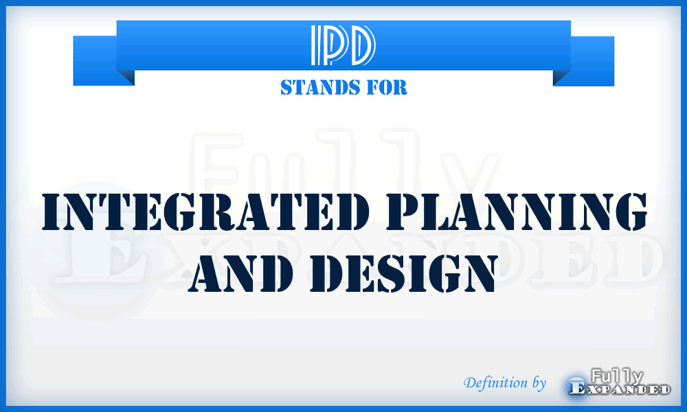 IPD - Integrated Planning and Design