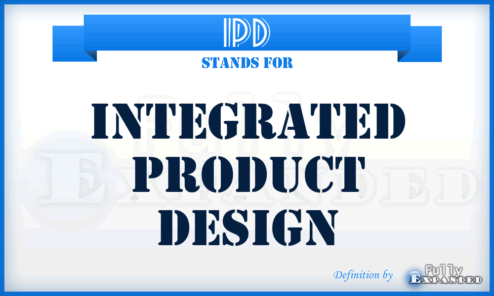 IPD - Integrated Product Design