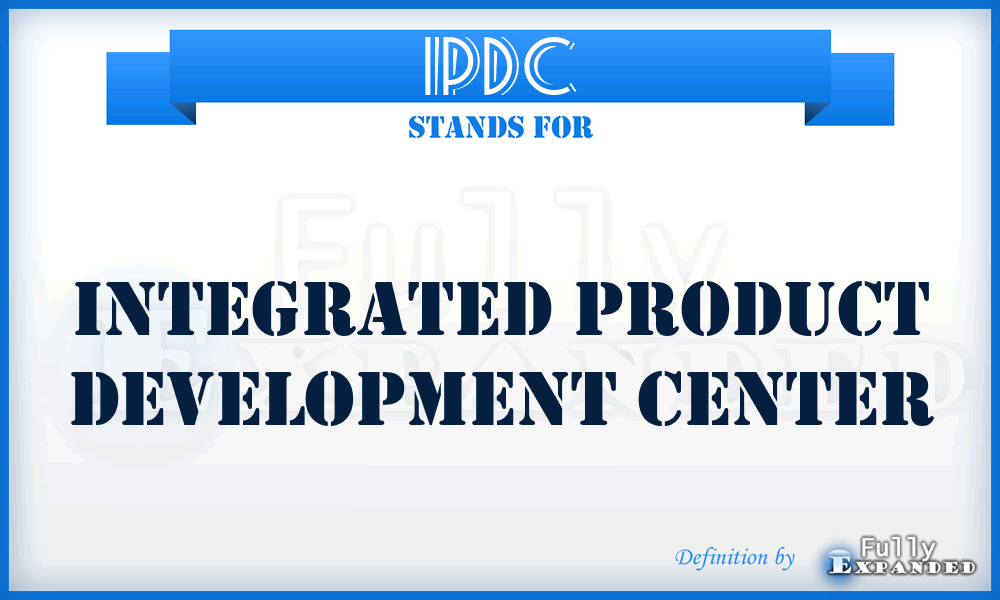 IPDC - integrated product development center