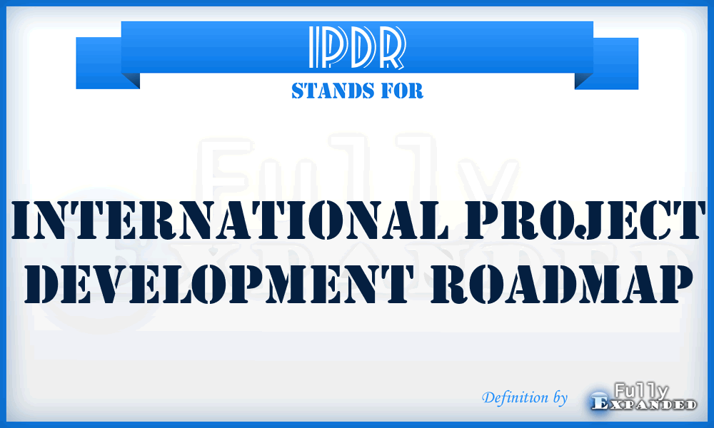IPDR - International Project Development Roadmap
