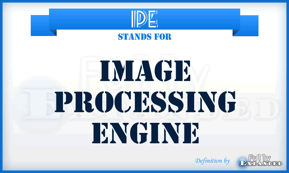 IPE - Image Processing Engine