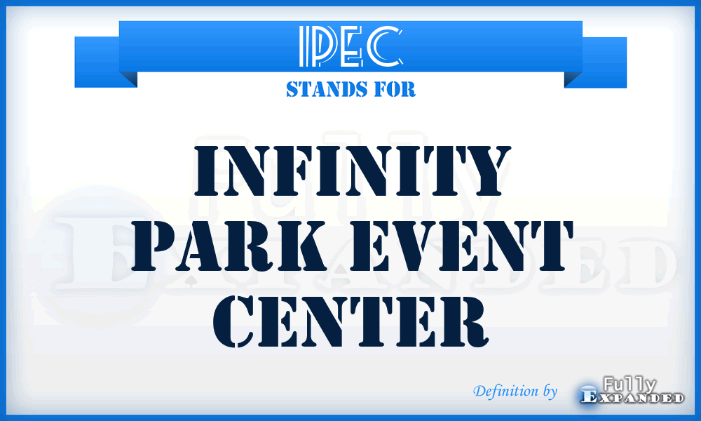 IPEC - Infinity Park Event Center