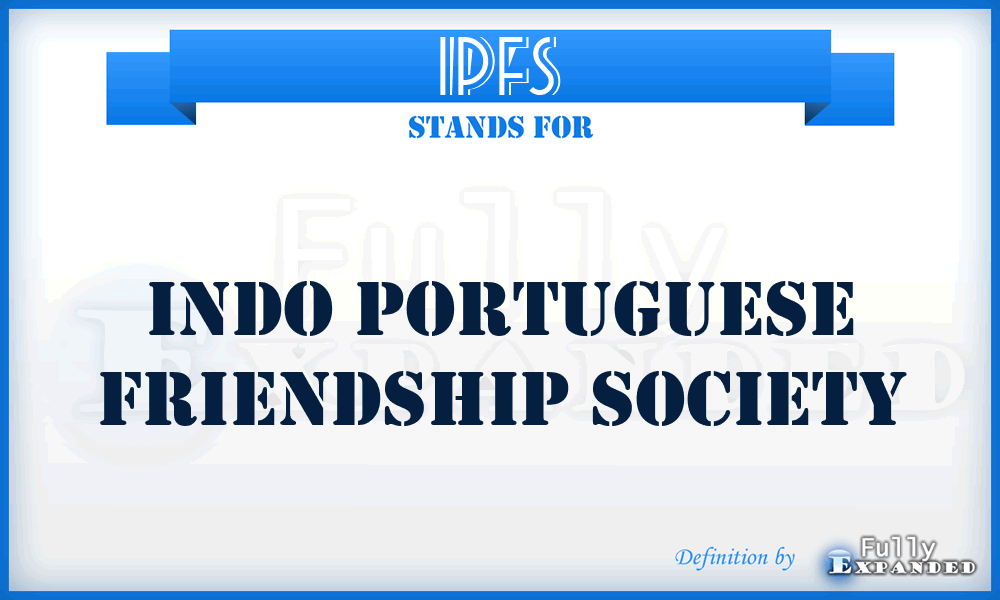 IPFS - Indo Portuguese Friendship Society