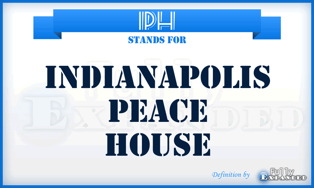 IPH - Indianapolis Peace House
