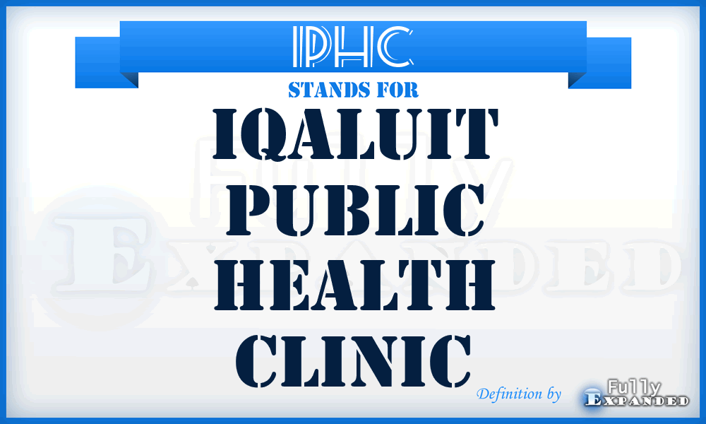 IPHC - Iqaluit Public Health Clinic