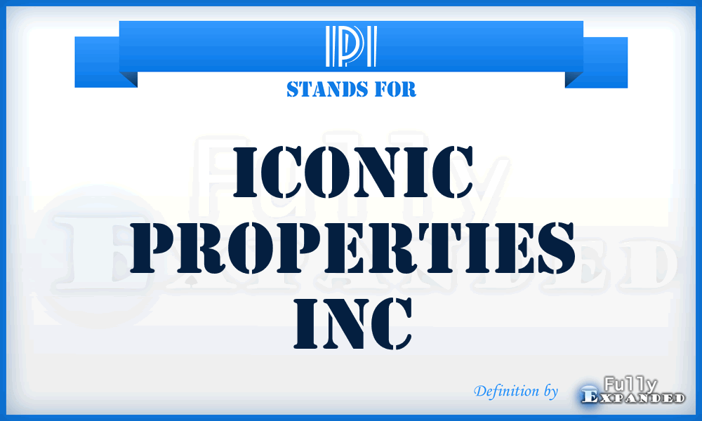 IPI - Iconic Properties Inc