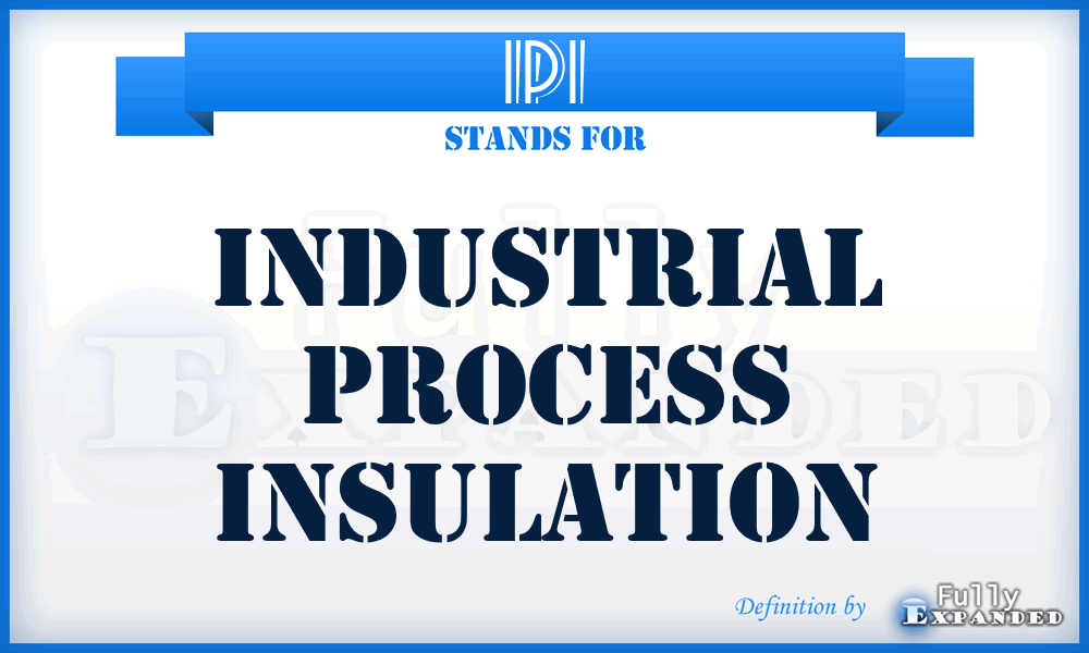 IPI - Industrial Process Insulation