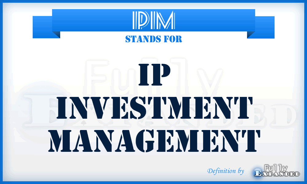 IPIM - IP Investment Management