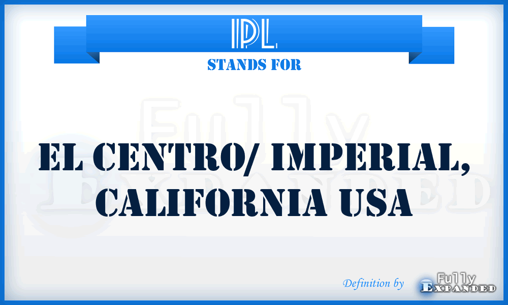 IPL - El Centro/ Imperial, California USA