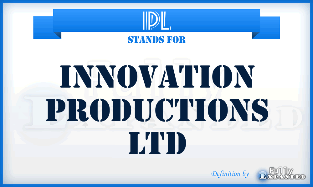 IPL - Innovation Productions Ltd