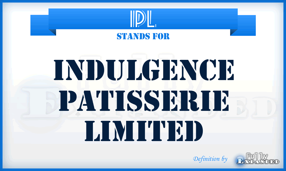 IPL - Indulgence Patisserie Limited