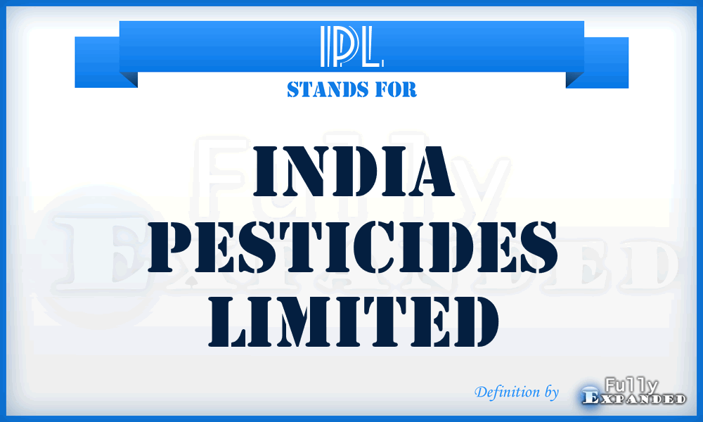 IPL - India Pesticides Limited