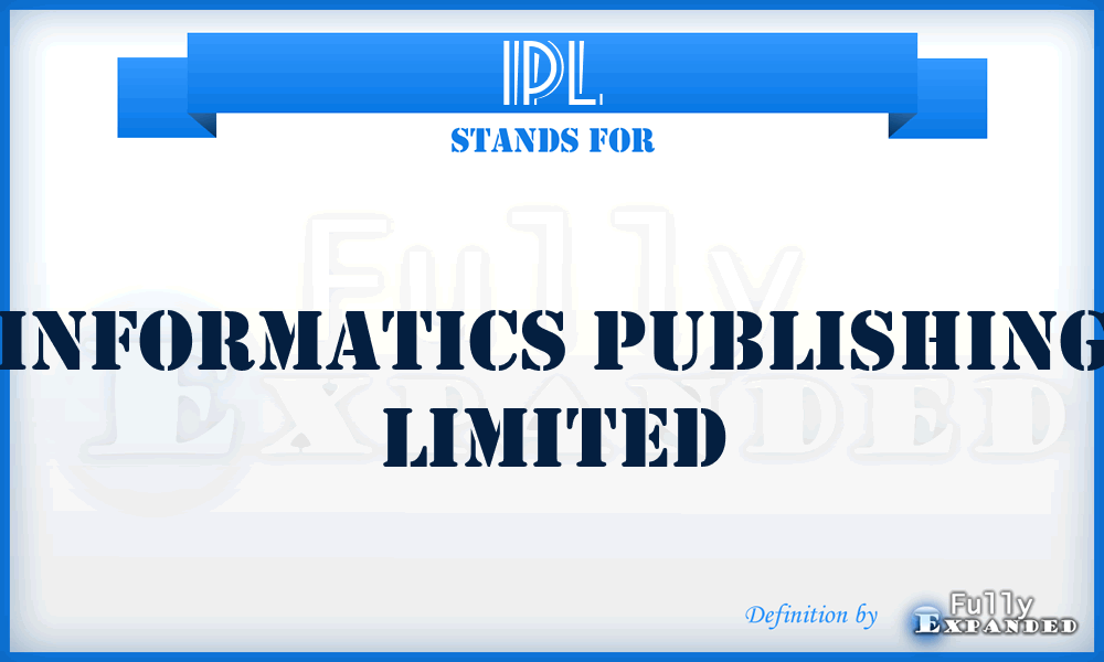 IPL - Informatics Publishing Limited