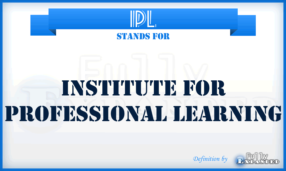 IPL - Institute for Professional Learning