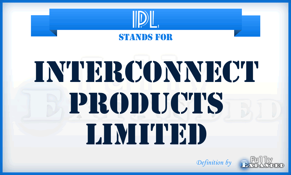 IPL - Interconnect Products Limited