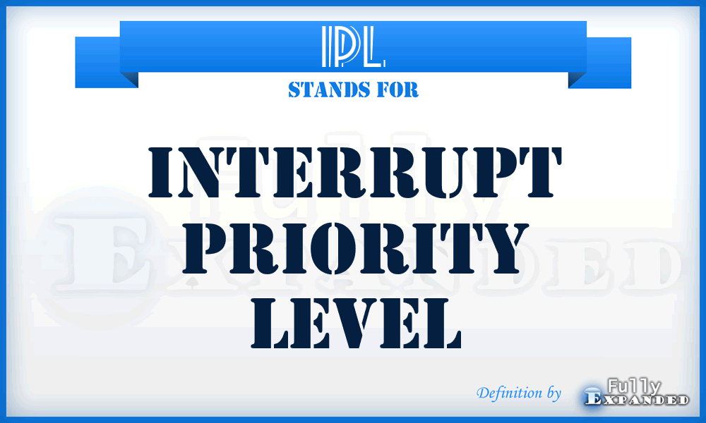 IPL - Interrupt Priority Level