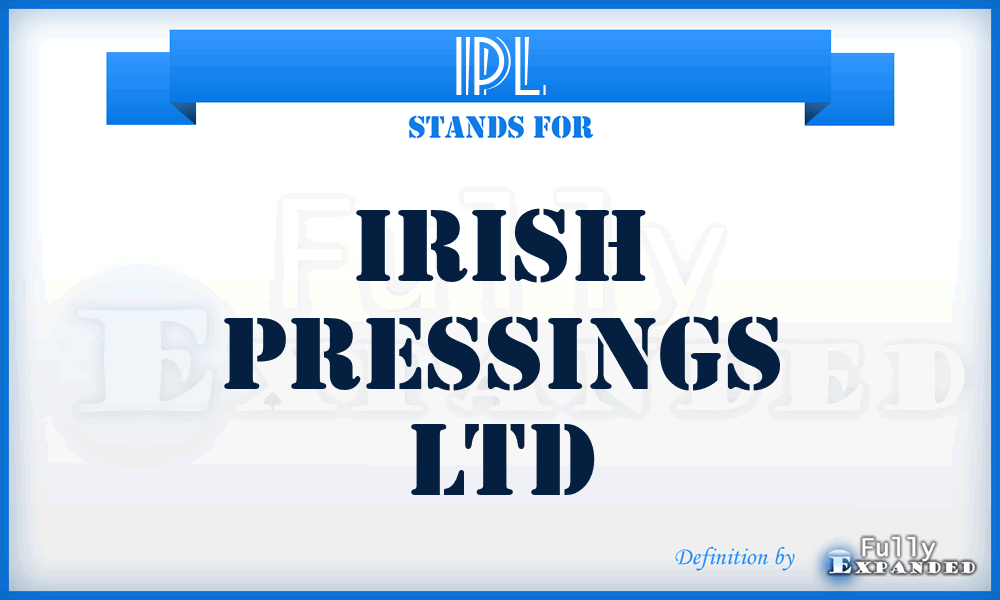 IPL - Irish Pressings Ltd