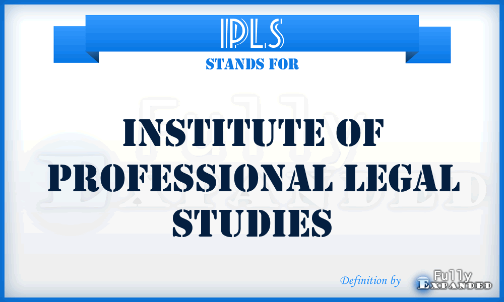 IPLS - Institute of Professional Legal Studies