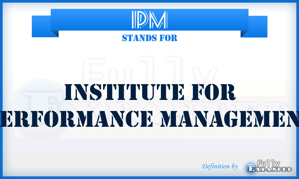 IPM - Institute for Performance Management