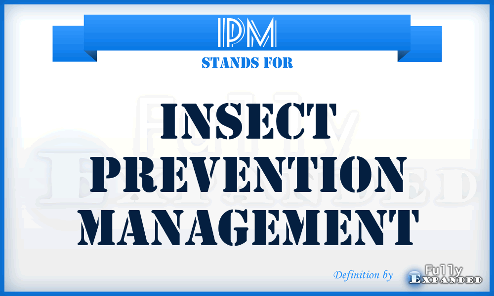 IPM - Insect Prevention Management