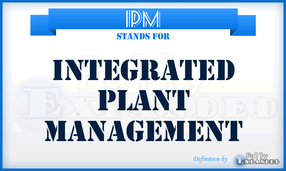 IPM - Integrated Plant Management