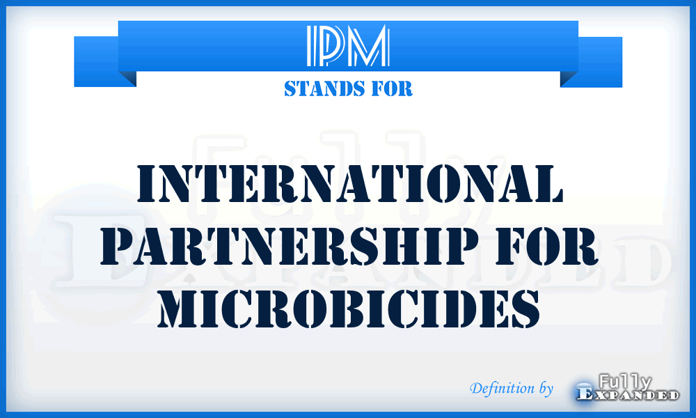 IPM - International Partnership for Microbicides