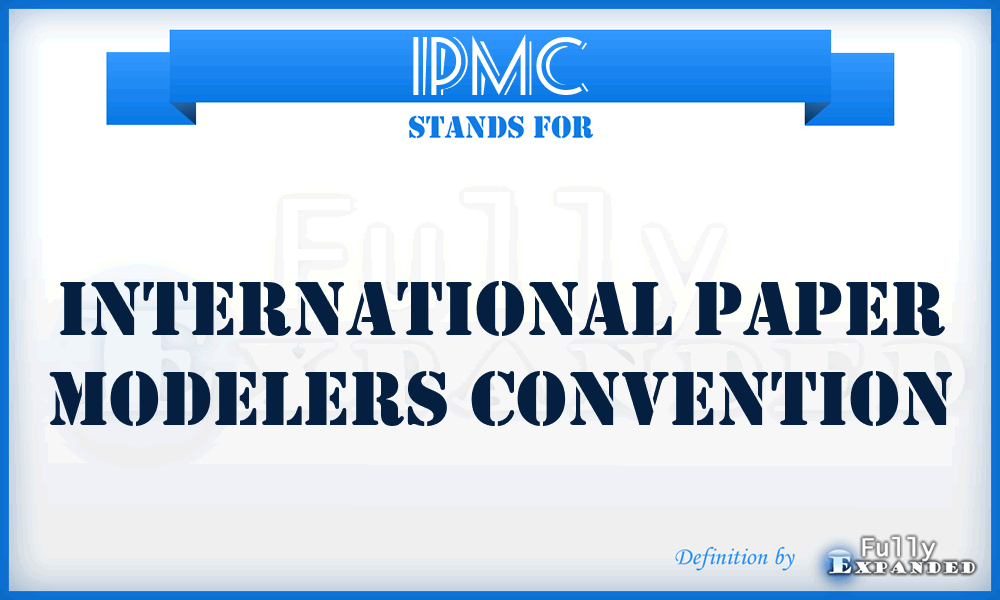 IPMC - International Paper Modelers Convention