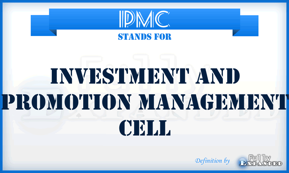 IPMC - Investment and Promotion Management Cell