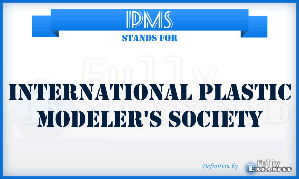 IPMS - International Plastic Modeler's Society